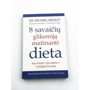 8 savaičių glikemiją mažinanti dieta – Dr. Michael Mosley