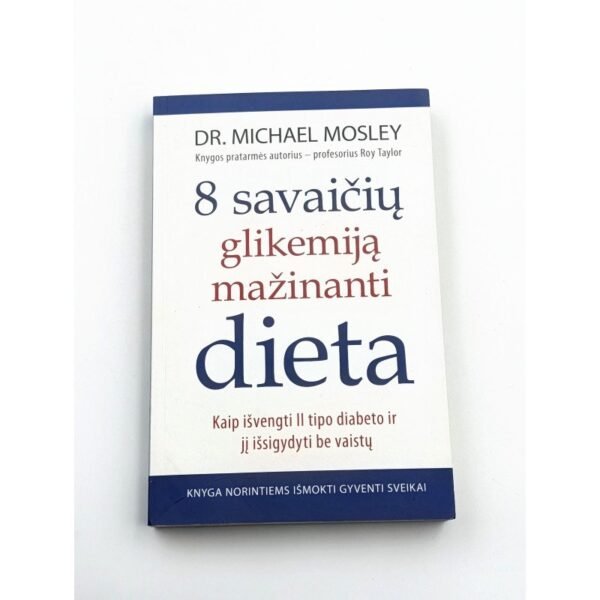 8 savaičių glikemiją mažinanti dieta – Dr. Michael Mosley