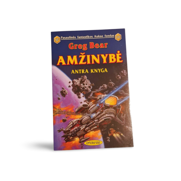 Amžinybė. Antra knyga Greg Bear SF 130