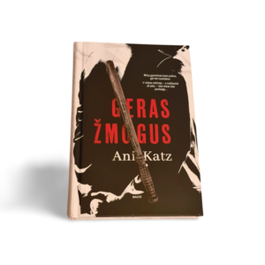 Ani Katz Geras žmogus