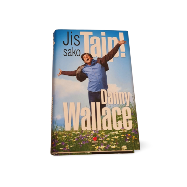 Danny Wallace Jis sako Taip!