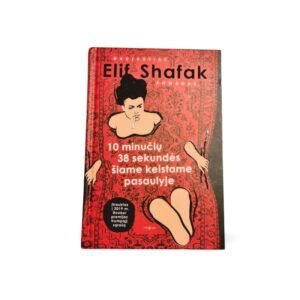 Elif Shafak 10 minučių 38 sekundės šiame keistame pasaulyje