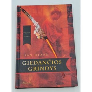 GIEDANČIOS GRINDYS Lian Hearn