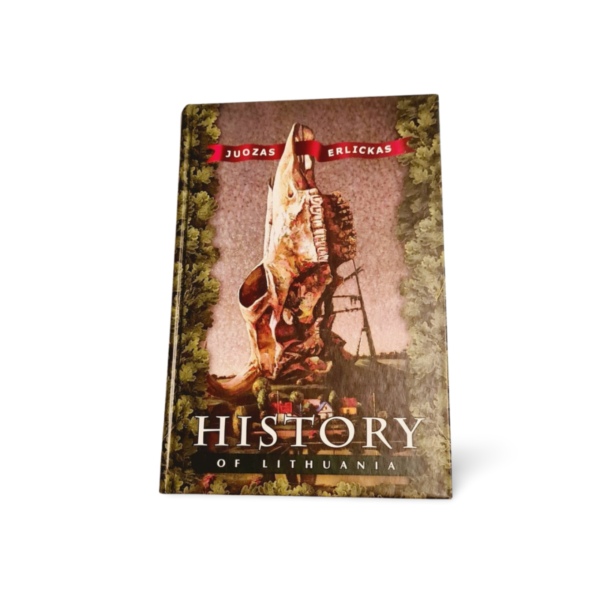 History of Lithuania Juozas Erlickas