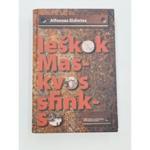 Ieškok Maskvos sfinkso Alfonsas Eidintas