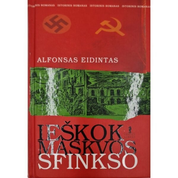 Ieškok Maskvos sfinkso – Alfonsas Eidintas