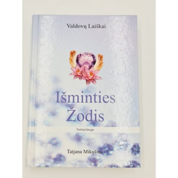 Išminties žodis Valdovų laiškai Trečioji knyga Tatjana Mikušina