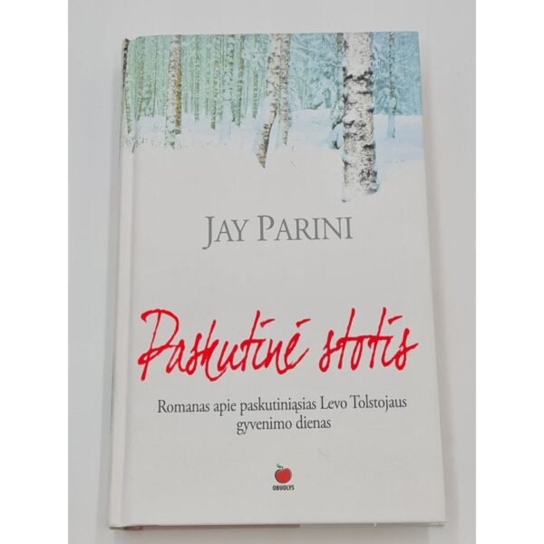 Jay Parini PASKUTINĖ STOTIS