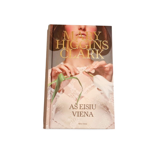 Knyga Aš eisiu viena Mary Higgins Clark