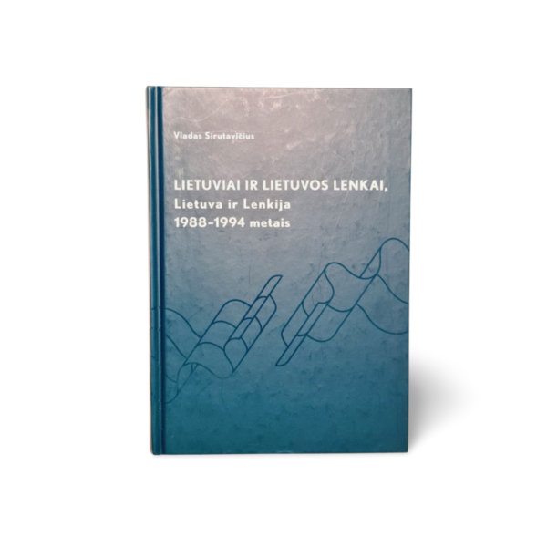 Lietuviai ir Lietuvos lenkai Lietuva ir Lenkija 19881 994 metais