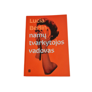 Lucia Berlin Namų tvarkytojos vadovas
