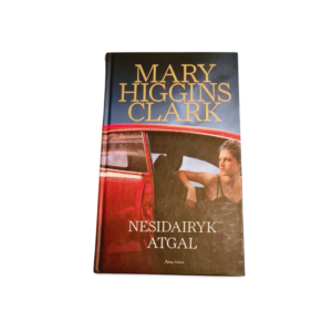 Nesidairyk atgal Mary Higgins Clark