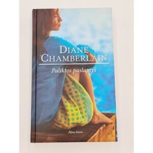 Paliktos paslaptys Diane Chamberlain