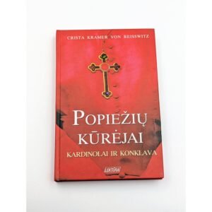 Popiežių kūrėjai Kardinolai ir konklava Crista Kramer von Reisswitz
