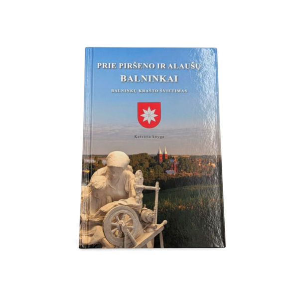 Prie Piršeno ir Alaušų Balninkai Balninkų krašto švietimas Ketvirta k