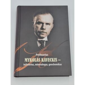 Profesorius Mykolas Kaveckis inžinierius, mineralogas, geochemikas