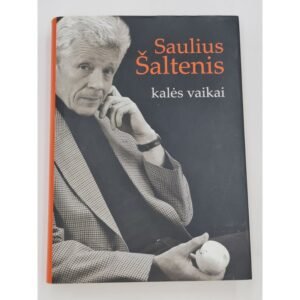 Saulius Šaltenis KALĖS VAIKAI