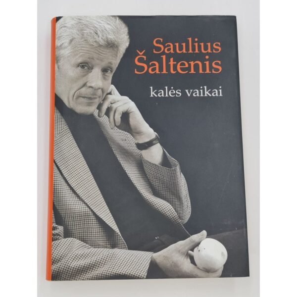 Saulius Šaltenis KALĖS VAIKAI