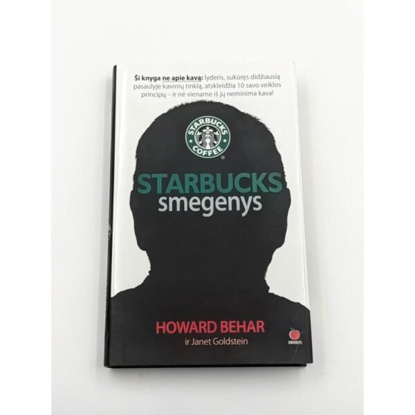 Starbucks smegenys – Howard Behar ir Janet Goldstein