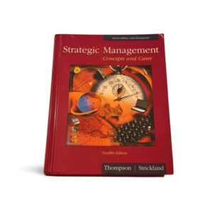 Strategic Management: Concepts and Cases Thompson & Strickland