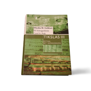 Tikslas III būtina, bet nepakankama Eliyahu M. Goldratt, Eli