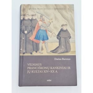 Vilniaus pranciškonų kankiniai ir jų kultas XIV XX a.