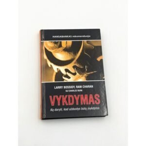 Vykdymas. Ką daryti, kad užduotys būtų įvykdytos – Larry Bossidy, Ram