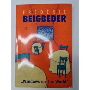 Windows on the world – Frederic Beigbeder