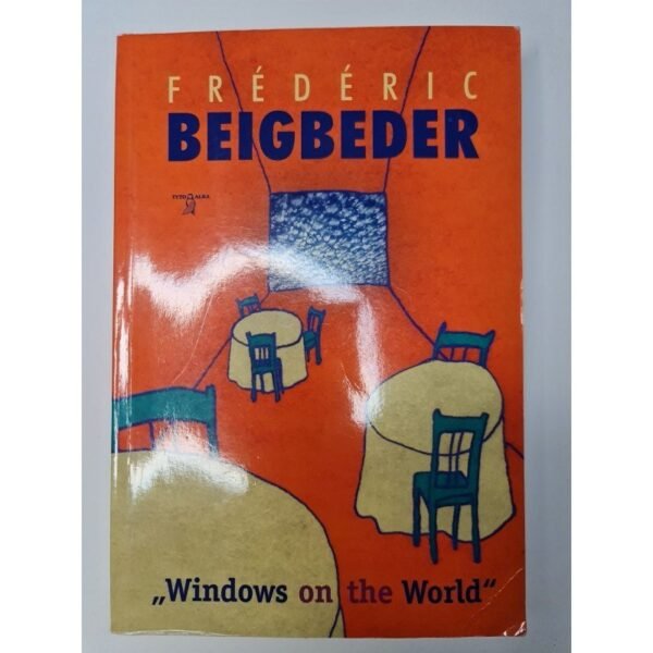 Windows on the world – Frederic Beigbeder